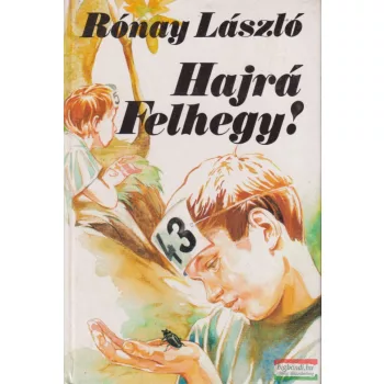 Rónay László - Hajrá Felhegy!