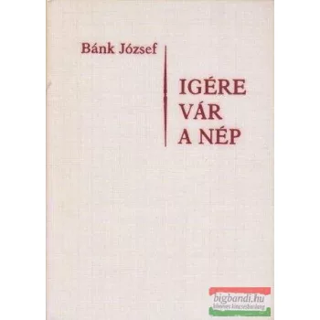 Bánk József - Igére vár a nép