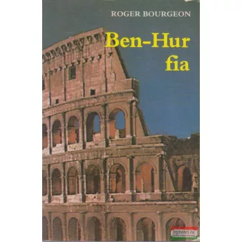 Roger Bourgeon - Ben-Hur fia