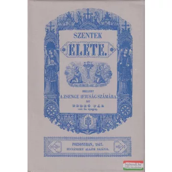 Bedeő Pál - Szentek élete