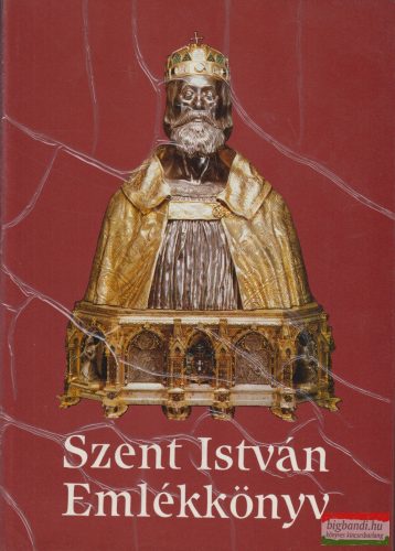 Dr. Török József szerk. - Szent István Emlékkönyv