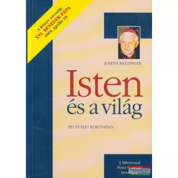 Joseph Ratzinger - Isten és a világ