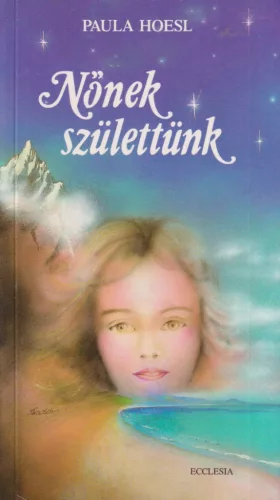 Paula Hoesl - Nőnek születtünk