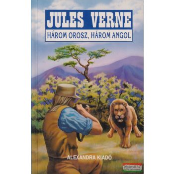 Jules Verne - Három orosz, három angol kalandjai