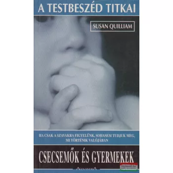   Susan Quilliam - A testbeszéd titkai - Csecsemők és gyermekek