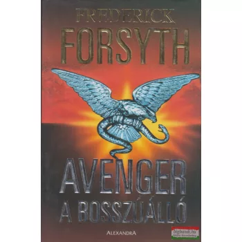 Frederick Forsyth - Avenger - A Bosszúálló
