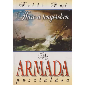 Földi Pál - Az Armada pusztulása - A trafalgari csata