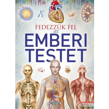 Tudástár - Fedezzük fel az emberi testet