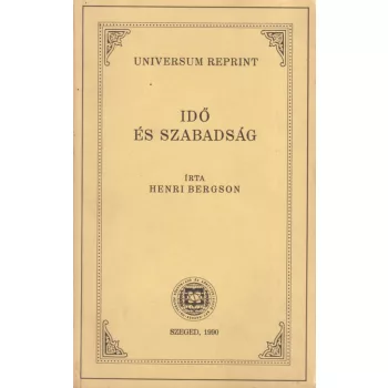 Henri Bergson - Idő és szabadság