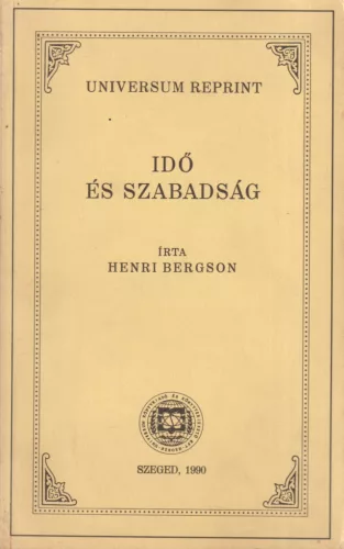 Henri Bergson - Idő és szabadság