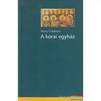 Henry Chadwick - A korai egyház 