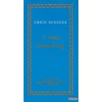 Uhrin Benedek - A római táncmulatság (aláírt példány)