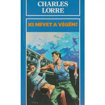 Charles Lorre - Ki nevet a végén?