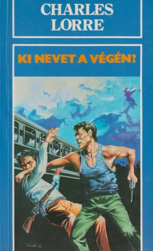 Charles Lorre - Ki nevet a végén?
