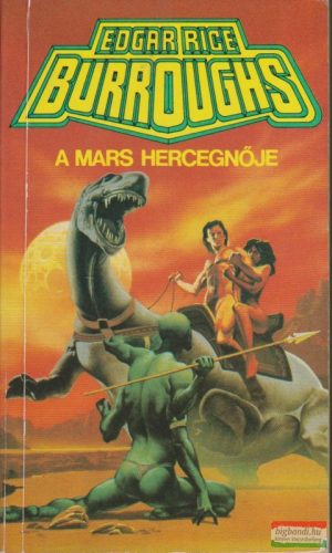 Edgar Rice Burroughs - A Mars hercegnője