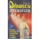 Erich von Däniken - Jelenségek