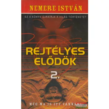 Nemere István - Rejtélyes elődök 2.