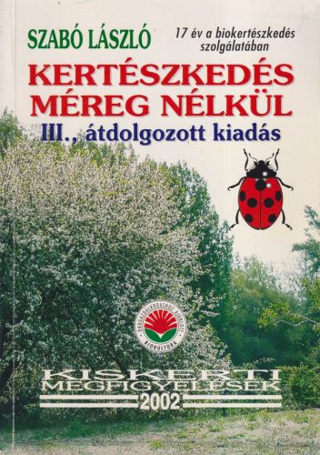 Szabó László - Kertészkedés méreg nélkül (dedikált példány)