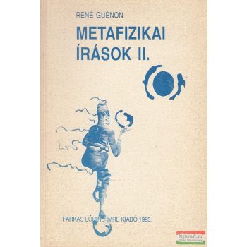 René Guénon - Metafizikai ​írások II.