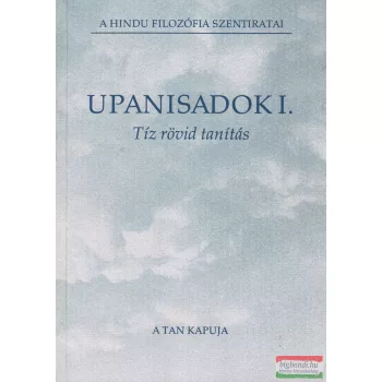 Upanisadok I. - Tíz rövid tanítás