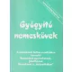 Aranyi Lászlóné - Gyógyító nemeskövek