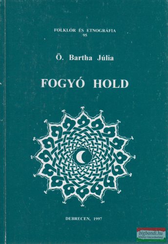 Ö. Bartha Júlia - Fogyó Hold (dedikált példány)