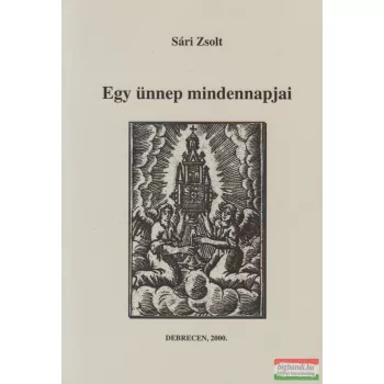 Sári Zsolt - Egy ünnep mindennapjai (dedikált)