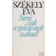 Székely Éva - Sírni csak a győztesnek szabad!