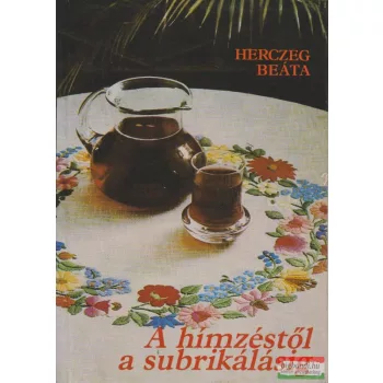 Herczeg Beáta - A hímzéstől a subrikálásig