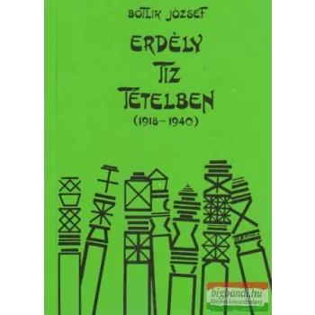 Botlik József - Erdély tíz tételben (1918-1940)