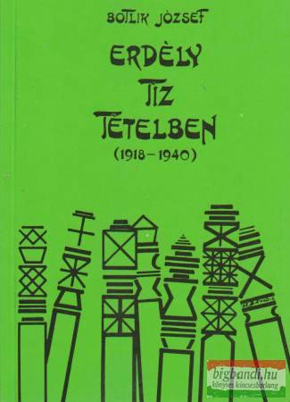 Botlik József - Erdély tíz tételben (1918-1940)