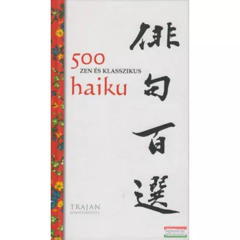 Szántai F. Andrea - 500 zen és klasszikus haiku