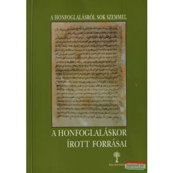   Kovács László, Veszprémy László szerk. - A honfoglaláskor írott forrásai