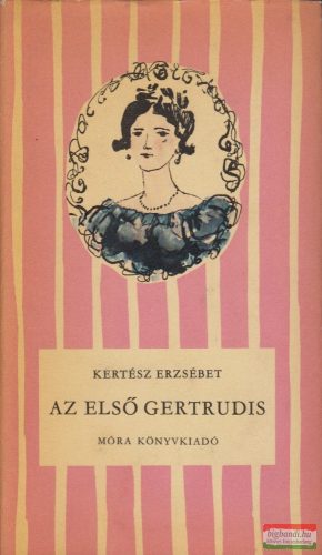 Kertész Erzsébet - Az első Gertrudis
