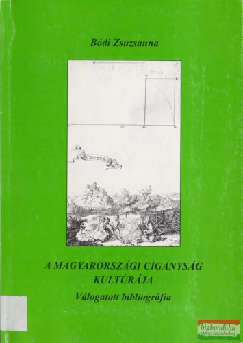 Bódi Zsuzsanna - A magyarországi cigányság kultúrája 