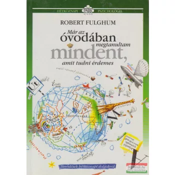   Robert Fulghum - Már az óvodában megtanultam mindent, amit tudni érdemes