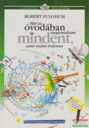 Robert Fulghum - Már az óvodában megtanultam mindent, amit tudni érdemes