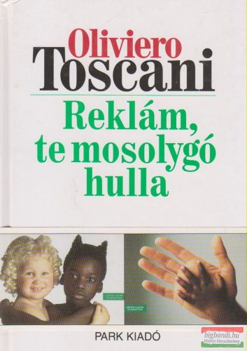 Oliviero Toscani - Reklám, te mosolygó hulla