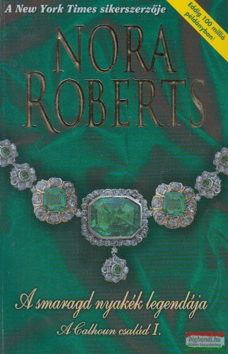 Nora Roberts - A smaragd nyakék legendája