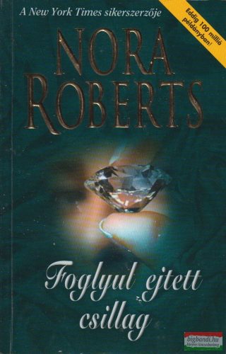 Nora Roberts - Foglyul ejtett csillag 