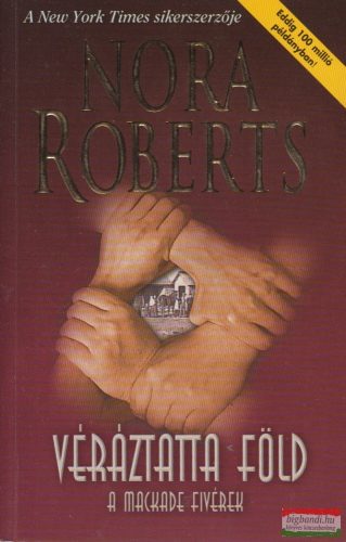 Nora Roberts - Véráztatta föld 