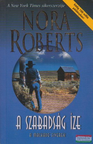 Nora Roberts - A szabadság íze 