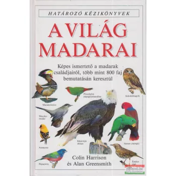 Colin Harrison, Alan Greensmith - A világ madarai
