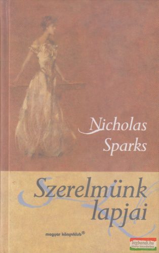 Nicholas Sparks - Szerelmünk lapjai