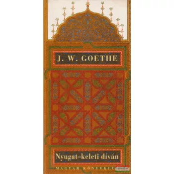 J. W. Goethe - Nyugat-keleti díván