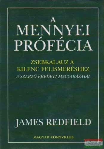 James Redfield - A mennyei prófécia - Zsebkalauz a kilenc felismeréshez