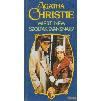 Agatha Christie - Miért nem szóltak Evansnak?