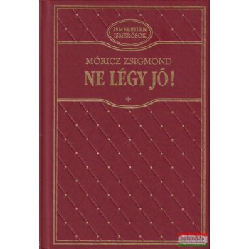 Móricz Zsigmond - Ne légy jó!