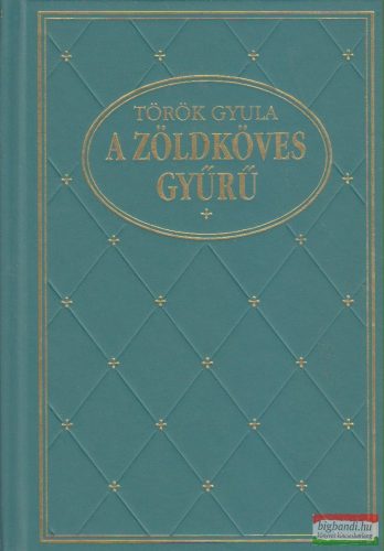 Török Gyula - A zöldköves gyűrű