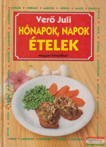 Verő Juli - Hónapok, napok, ételek